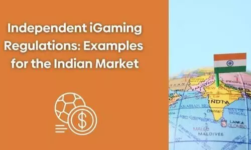 Independent iGaming Regulations: Examples for the Indian Market