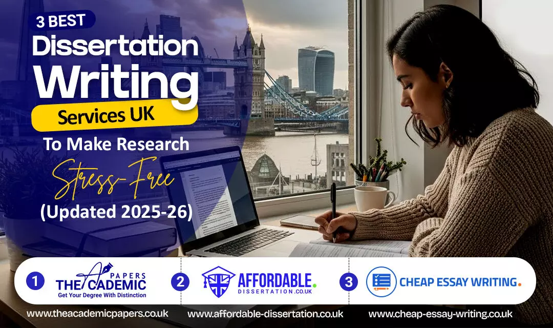 3 Best Dissertation Writing Services UK to Make Research Stress-Free (Updated 2025-26) 3 Best Dissertation Writing Services UK to Make Research Stress-Free (Updated 2025-26)