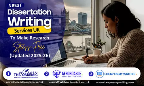 3 Best Dissertation Writing Services UK to Make Research Stress-Free (Updated 2025-26)
