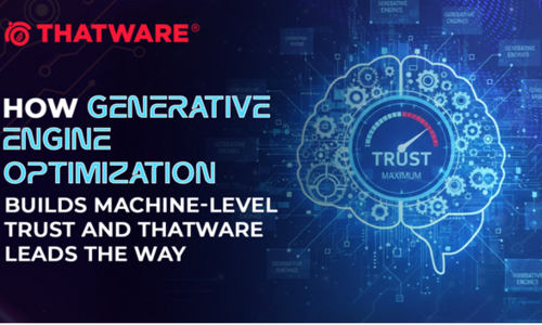 How Generative Engine Optimization Builds Machine-Level Trust and ThatWare Leads the Way