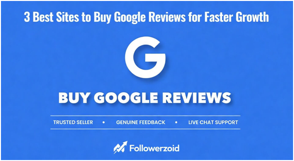 3 Best Sites to Buy Google Reviews for Faster Growth