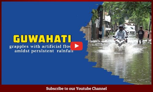 Guwahati grapples with artificial floods amidst persistent rainfall