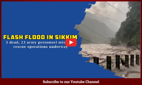 Flash flood in Sikkim: 3 dead, 23 army personnel missing