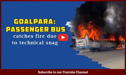 Goalpara: Passenger bus catches fire due to technical snag