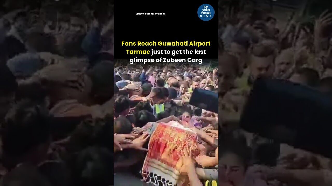 Fans Reach Guwahati Airport Tarmac just to get the last glimpse of Zubeen Garg