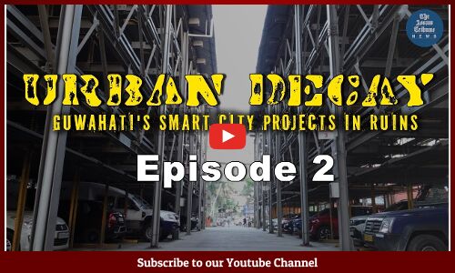 Urban Decay: Guwahatis Smart City Projects in Ruins