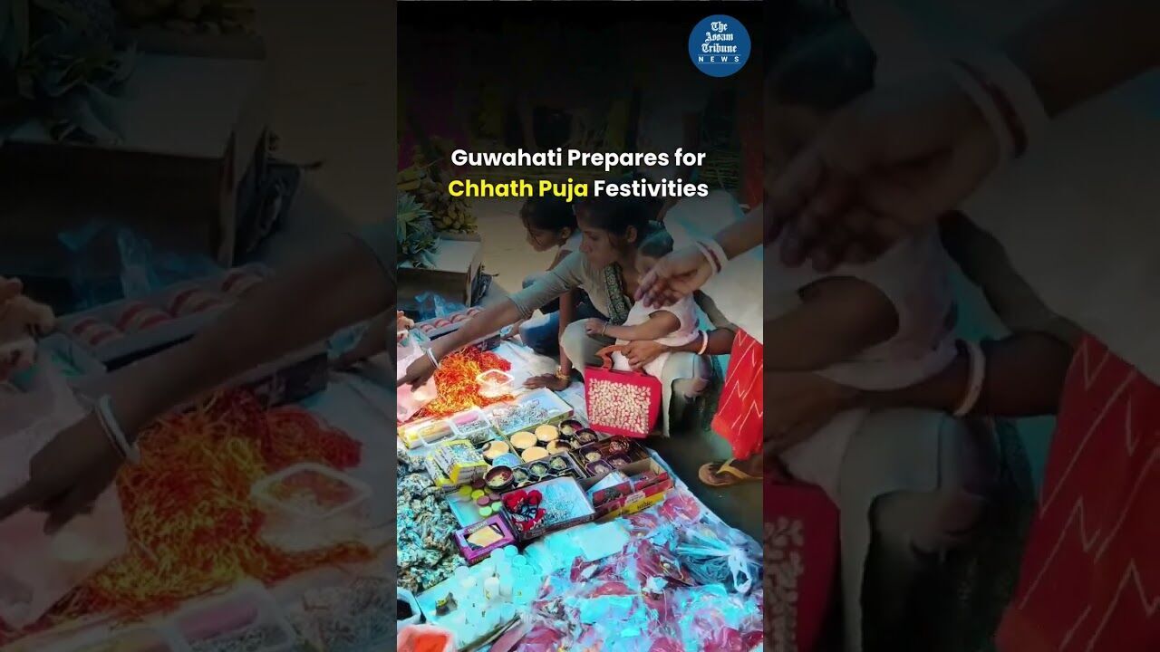 Guwahati Prepares for Chhath Puja Festivities