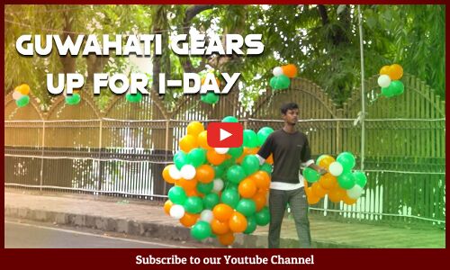 Guwahati gears up for I-Day