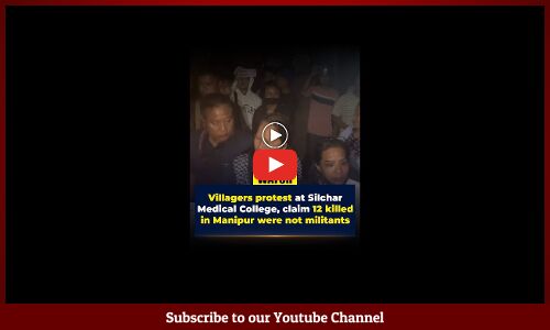 Villagers protest at Silchar Medical College, claim 12 killed in Manipur were not militants