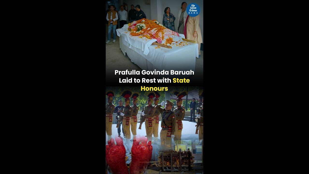 Last Rites of Prafulla Govinda Baruah Held with State Honours in Guwahati | The Assam Tribune