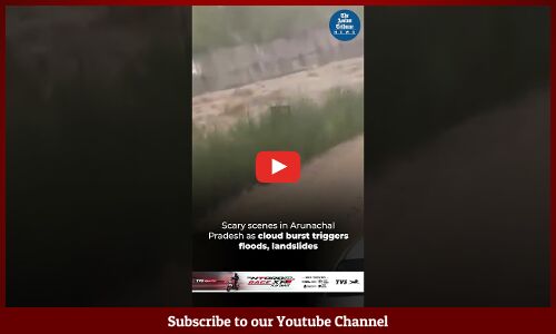 Scary scenes in Arunachal Pradesh as cloud burst triggers floods, landslides