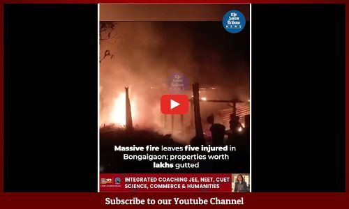 Massive fire leaves five injured in Bongaigaon; properties worth lakhs gutted