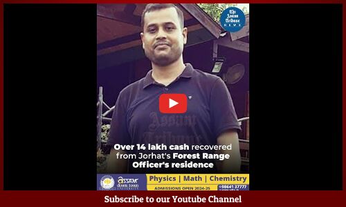 Over 14 lakh cash recovered from Jorhats Forest Range Officers residence