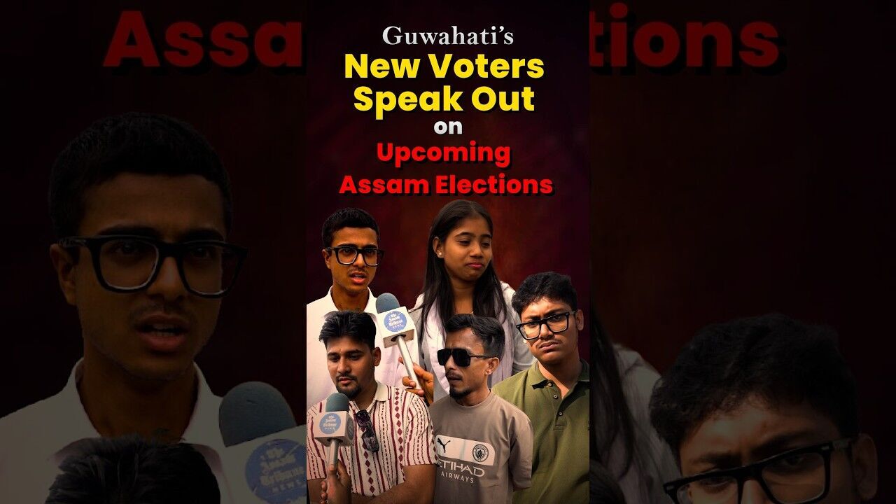 Vox Pop | Guwahatis New Voters Speak Out on Upcoming Assam Elections